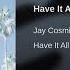 Jay Cosmic Delora Have It All Extended Mix