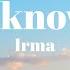 Irma I Know Lyrics