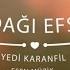 Ağrı Dağı Efsanesi Yedi Karanfil Esen Müzik