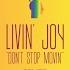 LIVIN JOY Don T Stop Movin Original Version