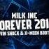 Milk Inc Forever 2017 Calvin Shock X Meen Bootleg