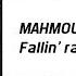 MAHMOUD Fallin Rain Consoul Trainin Remix Official