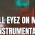 All Eyez On Me Instrumental