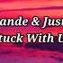 Justin Bieber Ariana Grande Stuck With U Lyrics