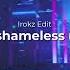 Fluxxwave X Shameless No Vocals Irokz Edit