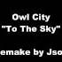 Owl City To The Sky Instrumental Remake