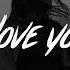 Billie Eilish I Love You Lyrics