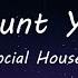 Social House Haunt You Lyrics