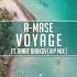 A Mase Feat Rinat Bibikov Voyage VIP Edit