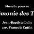 Marche Pour La Cérémonie Des Turcs For Concert Band Jean Baptiste Lully Arr François Cattin