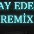 Olay Ederiz Remix