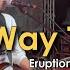 One Way Ticket Eruption Sweetnotes Live