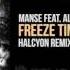 Manse Feat Alice Berg Freeze Time Halcyon Remix OUT NOW 4 4