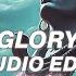 Glory Ogryzek Edit Audio