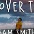 Sam Smith For The Lover That I Lost Lyric Video