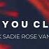 Sistek Sadie Rose Van Pull You Closer FLAK Remix