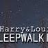 Harry Louis Sleepwalking