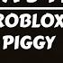 Dessa S Theme Roblox Piggy