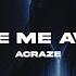 ACRAZE Take Me Away Extended Mix