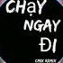 Chạy Ngay Đi CM1X Remix Sơn Tùng M TP