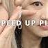 Kpop Playlist But Speed Up