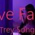 Love Faces Trey Songz Slowed Reverb