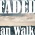 Alan Walker Faded Lyrics HQ Audio