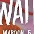 Maroon 5 Wait Lyrics