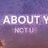 All About You Nct U Han Eng Lyrics