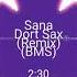 Sana Dort Sax Remix BMS Dj Armix 2020 Quaratine Remix Tiktok2020 Dancechallenge2020