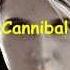 Cannibal Speed Up