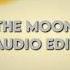 Talking To The Moon X Play Date Audio Edit