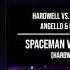 SPACEMAN Vs Leave The World Behind Hardwell Rebels Never Die Mashup David Nam Remake