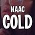 NAAC Cold Lyrics