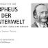 Orpheus In Der Unterwelt Jacques Offenbach 1819 1880 Arrangement Siegmund Goldhammer