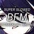 BFM Asteria Kets4eki Ft Britney Manson Super Slowed Reverbed