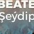 S BEATER SEYDIP SEYDIP DJ VELIX Remix