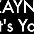 ZAYN IT S YoU Lyrics