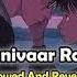 Shanivaar Raati Slowed Reverb Main Tera Hero Arijit Singh Love Reverb