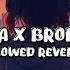 DJ YA ODNA X BROKEN ANGEL Slowed Reverb