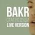 Bakr Статус души Live Version Kg