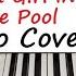 Girl In Red Dead Girl In The Pool Piano Cover