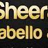 Ed Sheeran South Of The Border Feat Camila Cabello Cardi B Karaoke Version