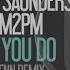 Dantiez Saunderson KPD AM2PM Things You Do David Penn Remix