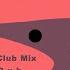 The Philosophy Of Dance Club Mix