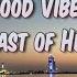 Good Vibes By East Of Heaven With Lyrics