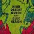 HIGH DESERT QUEEN BLUE HERON Turned To Stone Chapter 8 The Wake SPLIT FULL ALBUM 2023