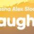 Sasha Alex Sloan Live Laugh Love Lyrics