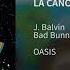 Oasis Álbum Official La Canción Bad Bunny J Balvin Vídeo Oficial