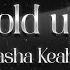 Sasha Keable Hold Up Lyrics